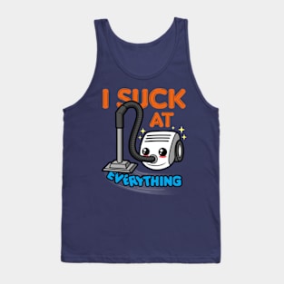 I Suck At Everything Funny Meme Tank Top